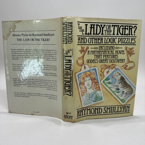 Lady or the Tiger? and Other Logic Puzzles by Raymond Smullyan, First Edition