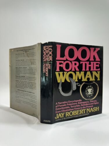 Look For The Woman By Jay Robert Nash First Edition HC/DJ