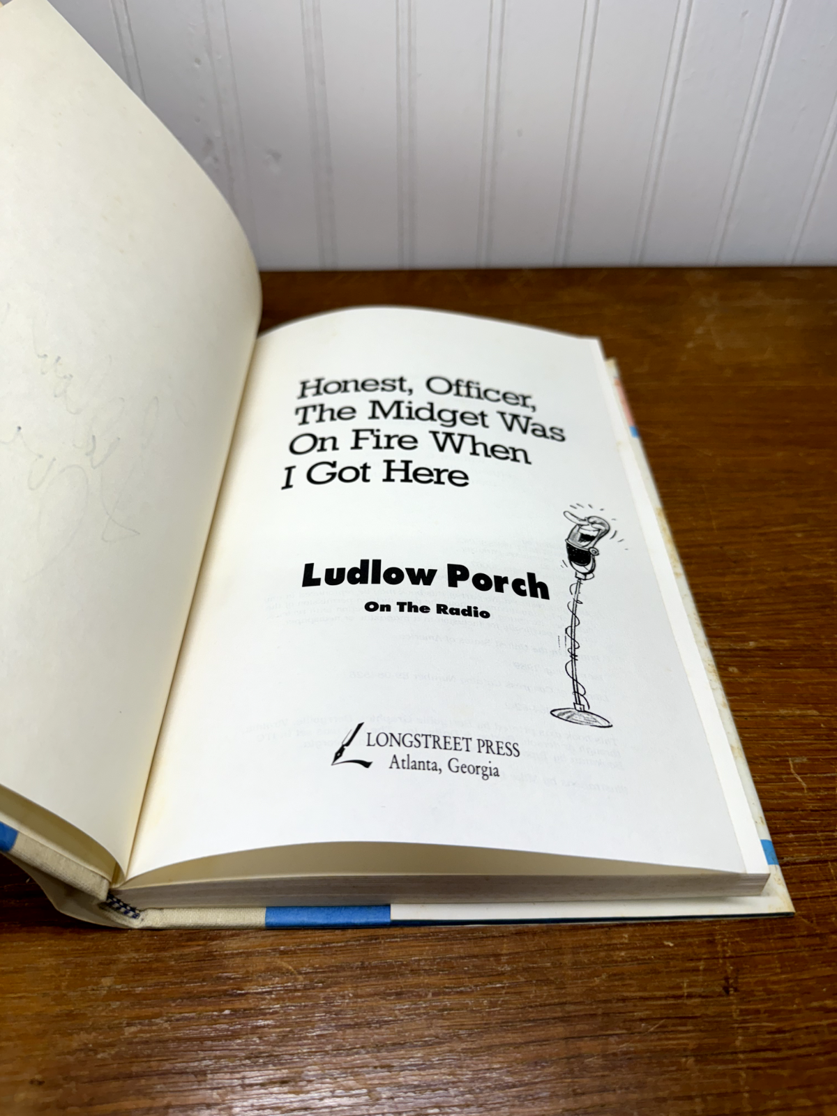 Ludlow Porch - Honest Officer, The Midget Was On Fire When I Got Here SIGNED G+