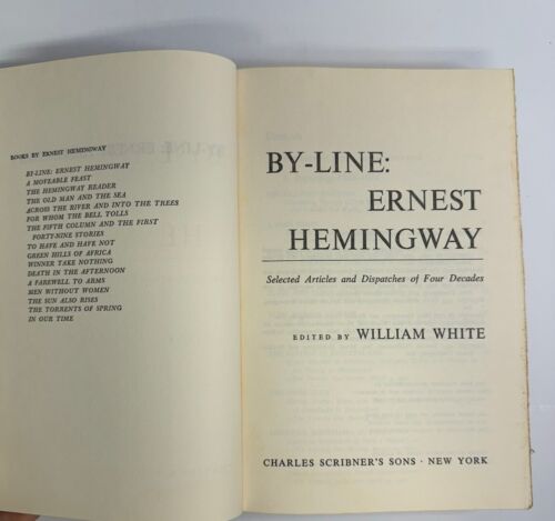 BY-LINE: ERNEST HEMINGWAY 1967 HC/DJ William White First Edition