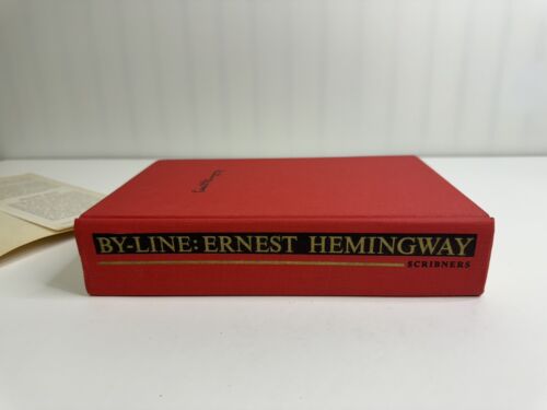 BY-LINE: ERNEST HEMINGWAY 1967 HC/DJ William White First Edition