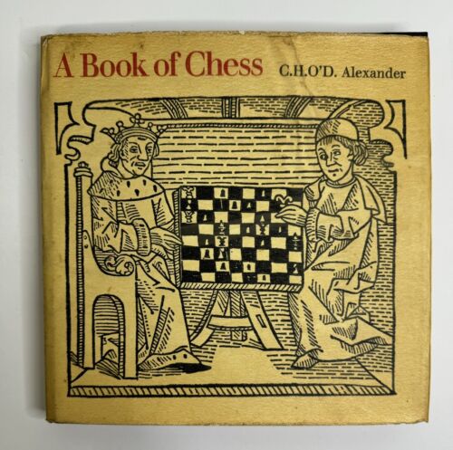 A BOOK OF CHESS - Alexander, 1st 1973 - HISTORY KEY FIGURES PHILOSOPHY OF CHESS