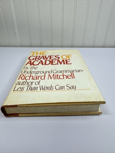 The Graves of Academe by Richard Mitchell 1981 HCDJ First Edition VG