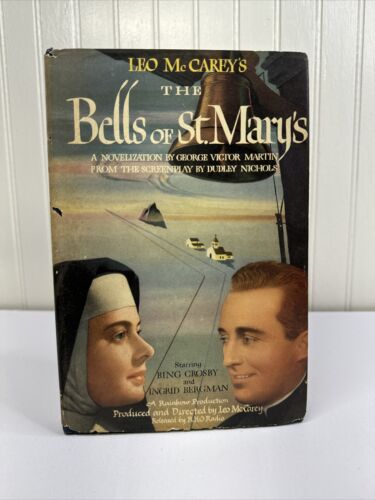 Leo McCarey's THE BELLS OF ST. MARY'S, A Novelization by George Martin 1946 VG