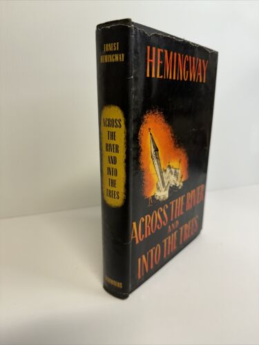 Ernest Hemingway Across the River and Into the Trees 1950 First Ed 1st Print "A"