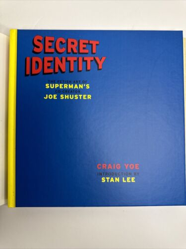 Secret Identity The Fetish Art of Superman’s Co-Creator Joe Shuster by Craig Yoe