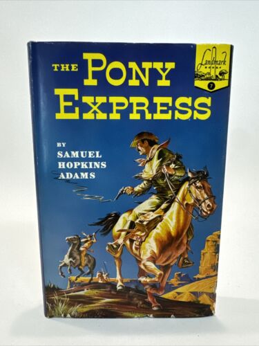 1950 The Pony Express by Samuel Hopkins Adams Landmark Hardcover Book 1st Ed.