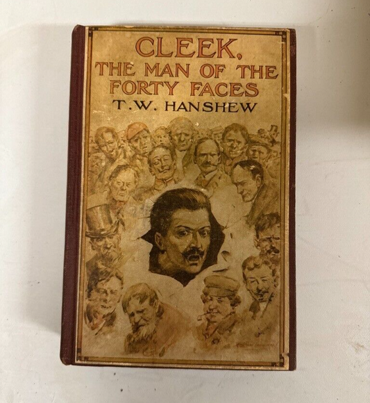CLEEK, THE MAN OF THE FORTY FACES by T.W. Hanshew