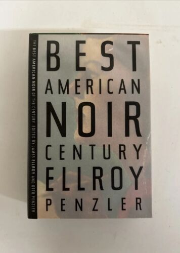 The Best American Noir of the Century Ellroy & Penzler Hardcover 2010 1st 1st