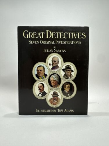 Julian Symons / Great Detectives Seven Original Investigations First edition