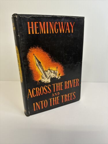 Ernest Hemingway Across the River and Into the Trees 1950 First Ed 1st Print "A"
