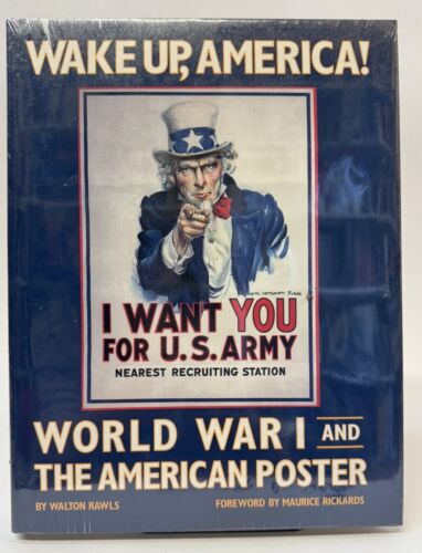 Wake up, America! : World War I and the American Poster Hardcover