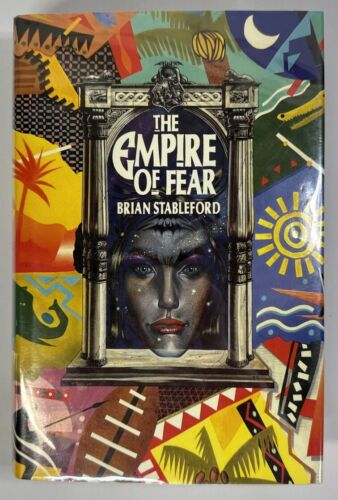 SIGNED Brian Stableford The Empire of Fear 1987 HCDJ First Edition 1st Print VG+