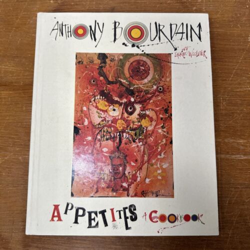 APPETITES A Cookbook by Anthony Bourdain HC 2016 First Edition 1st Printing VG+