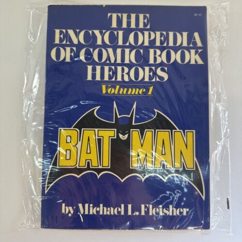 THE ENCYCLOPEDIA OF COMIC BOOK HEROES, VOL. 1: BATMAN By Michael L. Fleisher VG+