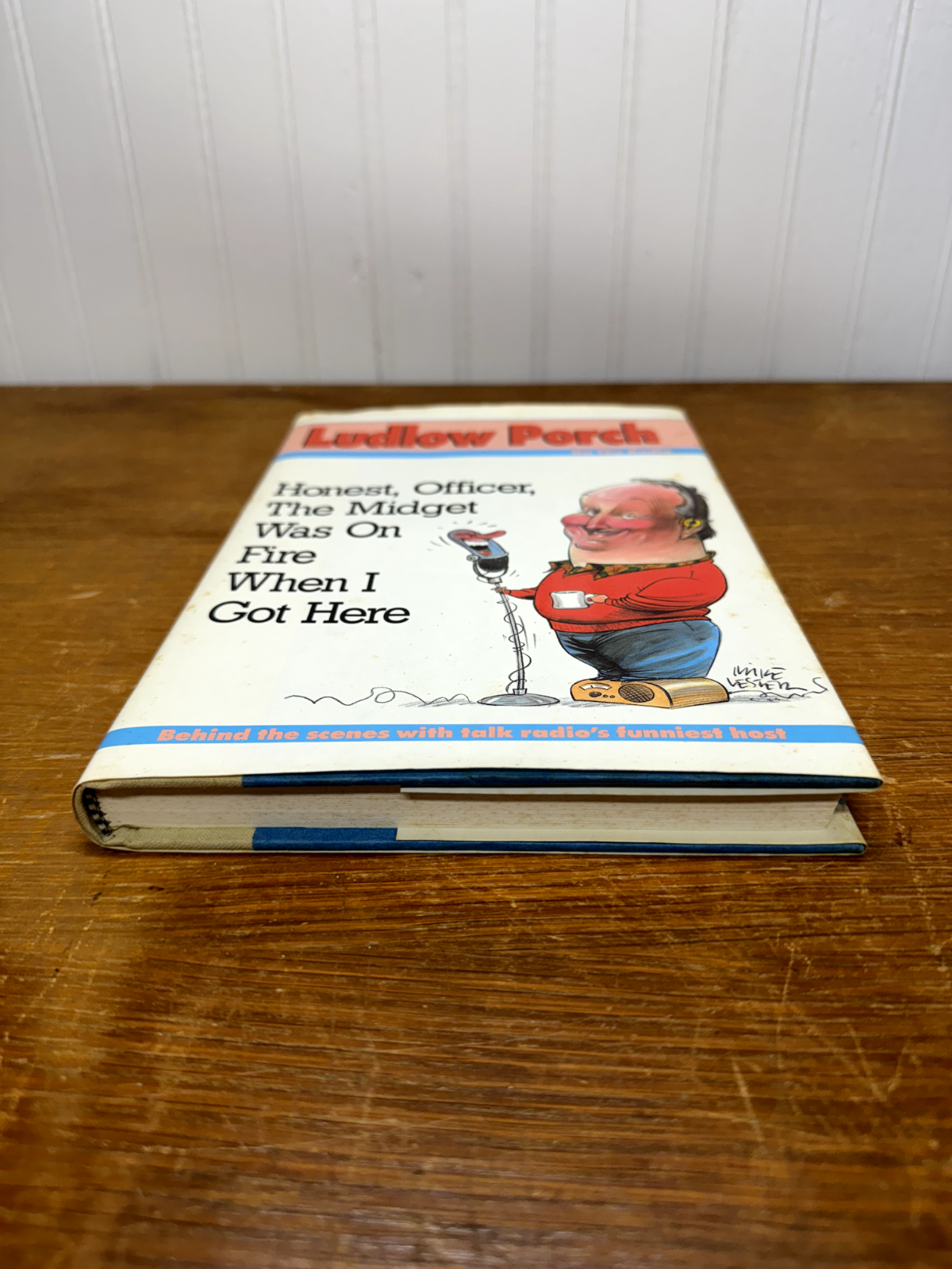 Ludlow Porch - Honest Officer, The Midget Was On Fire When I Got Here SIGNED G+