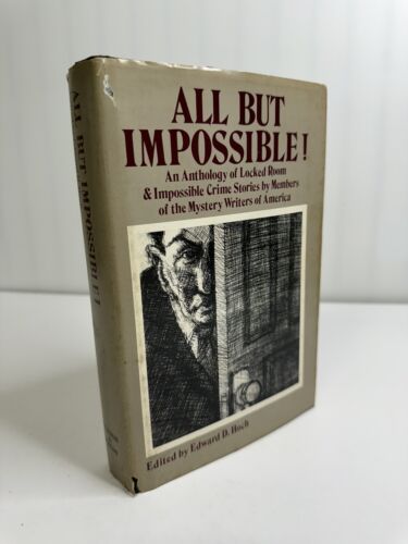 All but Impossible!: An Anthology of Locked Room and...